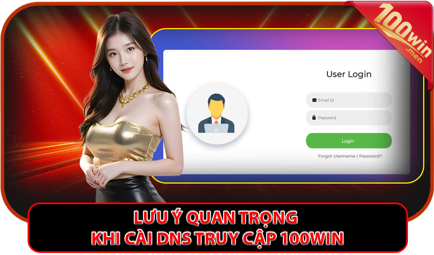 Lưu ý quan trọng khi cài DNS truy cập 100win