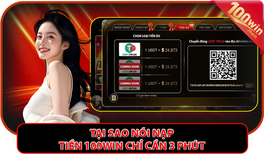 Tại sao nói Nạp tiền 100win chỉ cần 3 phút