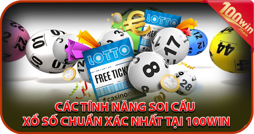 Các tính năng soi cầu xổ số chuẩn xác nhất tại 100win năm 2025