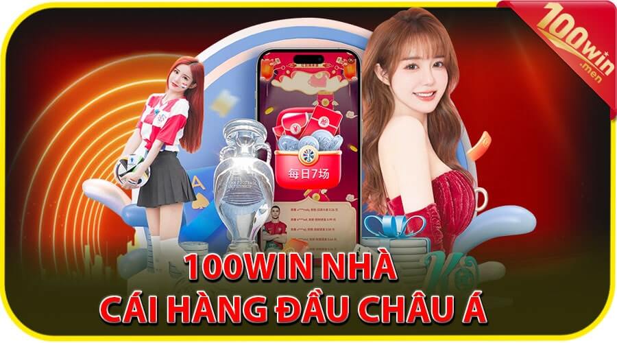 Giới thiệu chung về 100win nhà cái trực tuyến hàng đầu Châu Á