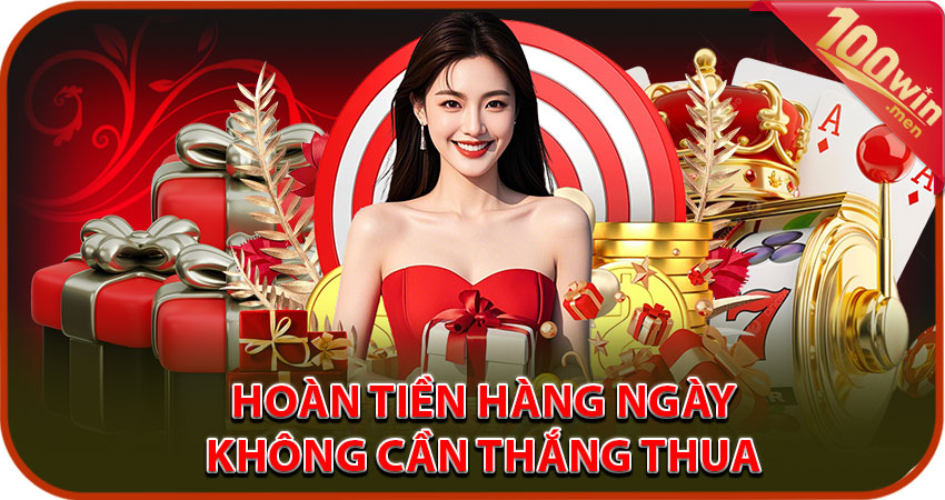 Hoàn Tiền Hàng Ngày – Không Cần Thắng Thua